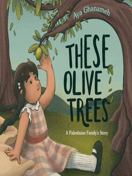 Title details for These Olive Trees by Aya Ghanameh - Available